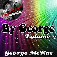 George McCrae - By George Volume 2 - [The Dave Cash Collection]
