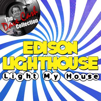 Edison Lighthouse - Light My House - [The Dave Cash Collection]