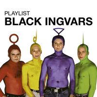 Black-Ingvars - Playlist: Black-Ingvars