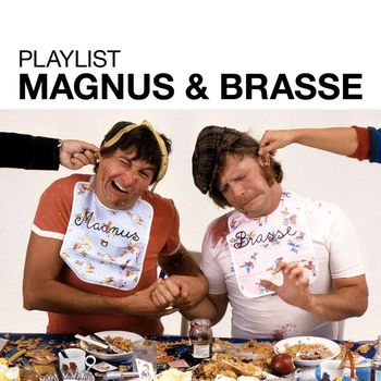 Magnus & Brasse - Playlist: Magnus & Brasse