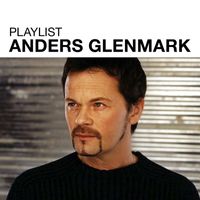 Anders Glenmark - Playlist: Anders Glenmark