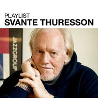 Svante Thuresson - Playlist: Svante Thuresson