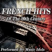 Music Idols - French Hits of the 20th Century