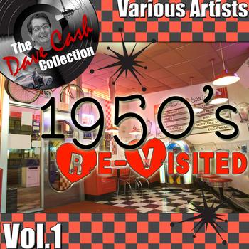 Various Artists - 1950's Re-Visited Vol. 1 - [The Dave Cash Collection]