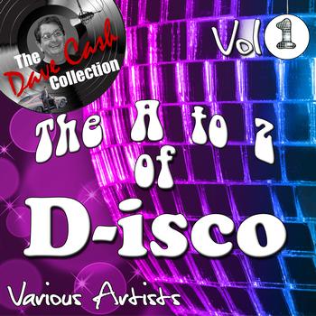 Various Artists - The Dave Cash Collection: The A to Z of D-isco Vol. 1