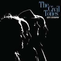 The Civil Tones - City Stoopin' 