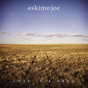 Eskimo Joe - Love is a Drug