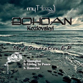 Bohdan Kozlovskyi - Mad Generation E.P