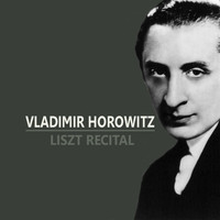 Vladimir Horowitz - Liszt Recital