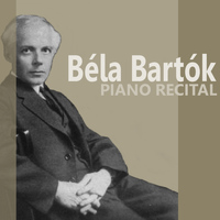 Béla Bartók - Piano Recital