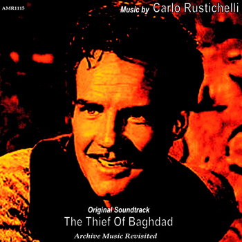 Carlo Rustichelli - The Thief of Bagdad: Original Motion Picture Soundtrack