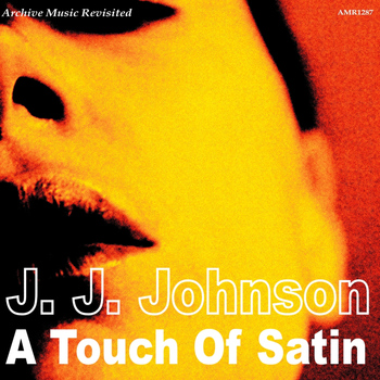 J.J. Johnson - A Touch of Satin