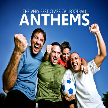 Various Artists - The Very Best Classical Football Anthems