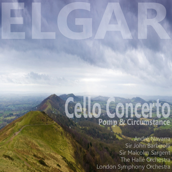 André Navarra - Elgar: Cello Concerto in E Minor, Op. 85: Pomp and Circumstance Marches Nos. 1 & 4