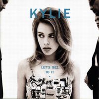 Kylie Minogue - Let's Get to It