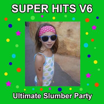 Slumber Girlz U Rock - Super Hits Ultimate Slumber Party Karaoke V6