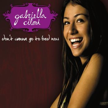 Gabriella Cilmi - Don't Wanna Go To Bed Now