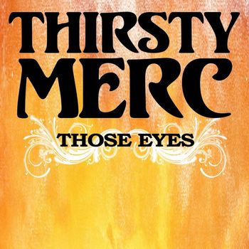 Thirsty Merc - Those Eyes (1 track single)