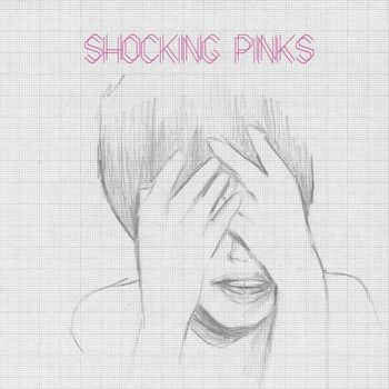 Shocking Pinks - Shocking Pinks
