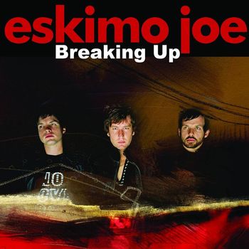 Eskimo Joe - Breaking up