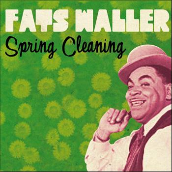 Fats Waller - Spring Cleaning
