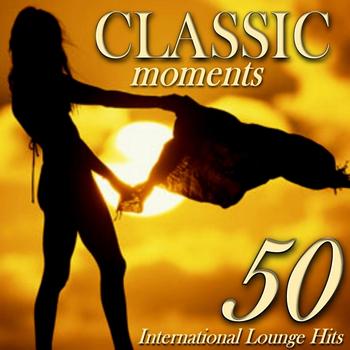 Various Artists - Classic Moments: 50 International Lounge Hits