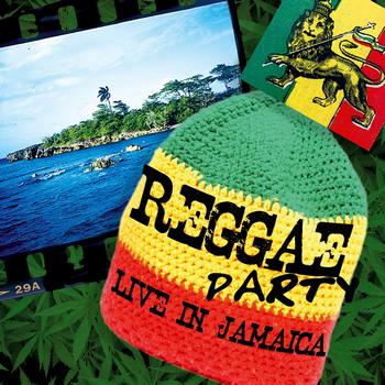 Various Artists - Reggae Party (Live In Jamaica)