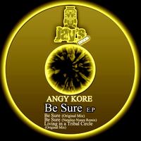 Angy Kore - Be Sure EP