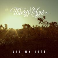 Thirsty Merc - All My Life