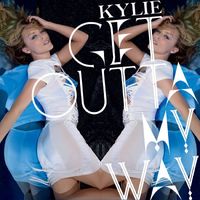 Kylie Minogue - Get Outta My Way (A.I. Version)