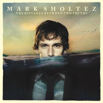 Mark Sholtez - The Distance Between Two Truths