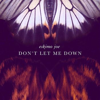 Eskimo Joe - Don't Let Me Down