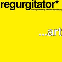 Regurgitator - ...art (Explicit)
