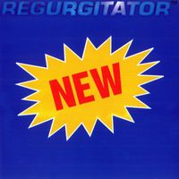 Regurgitator - New (Explicit)