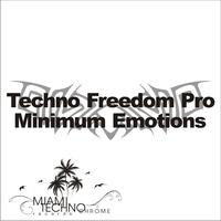 Techno Freedom Pro - Minimum Emotions
