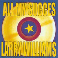 Larry Williams - All My Succes - Larry Williams