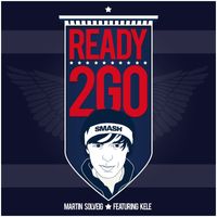 Martin Solveig & Kele - Ready 2 Go