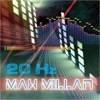 Max Millan - 20 Hz