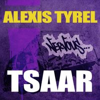 Alexis Tyrel - Tsaar