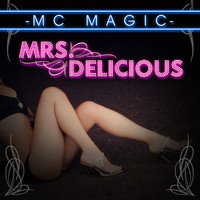 MC Magic - Mrs. Delicious - EP