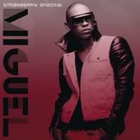 Miguel - Strawberry Amazing