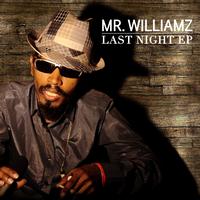 Mr. Williamz - Last Night - EP
