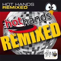 Hot Hands - Remixed