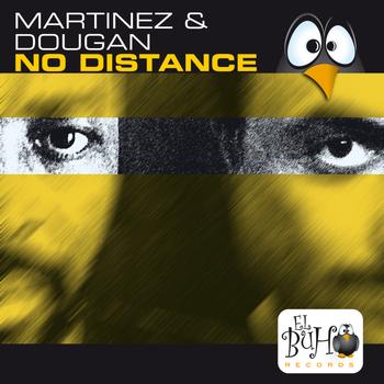 Martinez & Dougan - No Distance