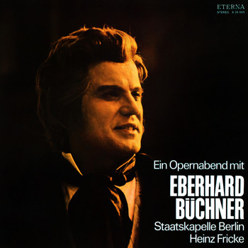 Eberhard Büchner, Staatskapelle Berlin & Heinz Fricke - Opera Arias: Eberhard Büchner
