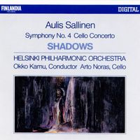 Helsinki Philharmonic Orchestra - Aulis Sallinen : Shadows Op.52, Cello Concerto Op.44, Symphony No.4