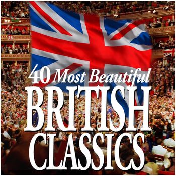 Various Artists - 40 Most Beautiful British Classics