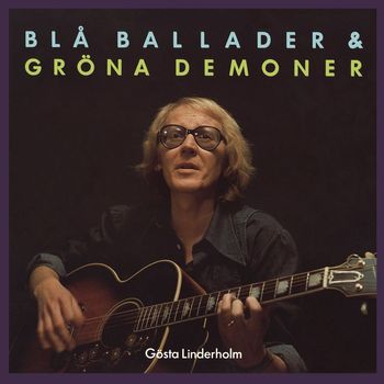 Gösta Linderholm - Blå ballader & Gröna demoner