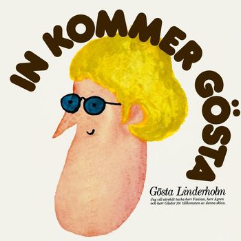 Gösta Linderholm - In kommer Gösta
