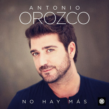 Antonio Orozco - No Hay Más